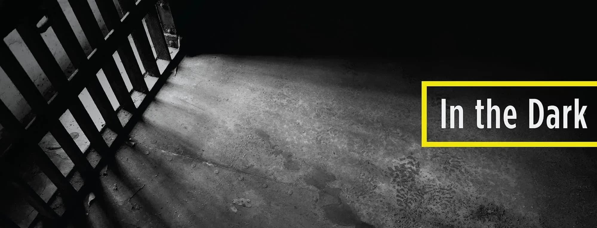 In the Dark reveals failures and truths