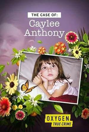 The Case of: Caylee Anthony