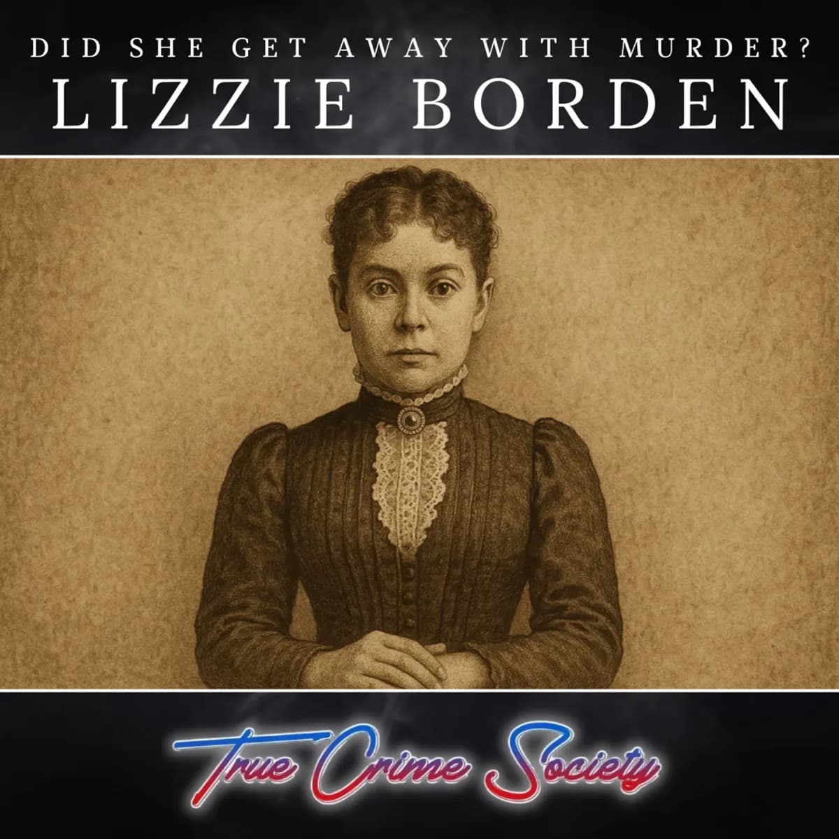 Did Lizzie Borden Get Away with Murder?